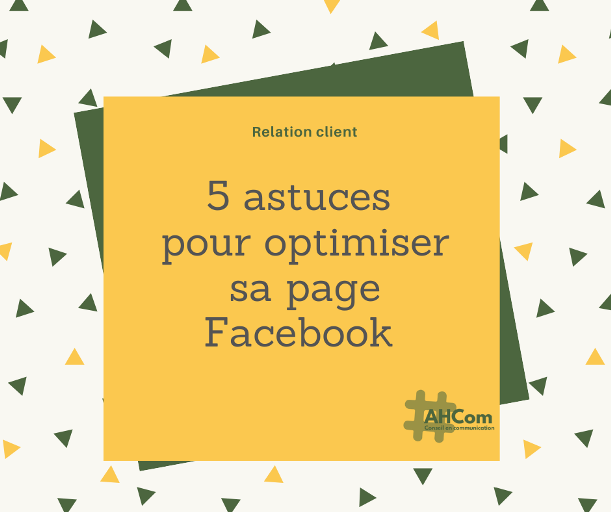 5 astuces pour optimiser sa page Facebook